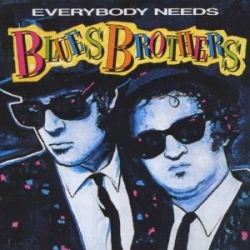 Blues Brothers - Everybody Needs